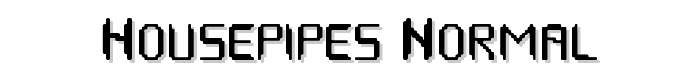 HOUSEPIPES Normal font